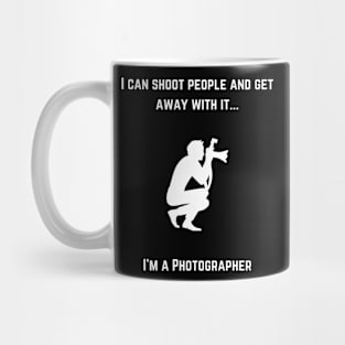 Photographer - I Can Shoot People Mug